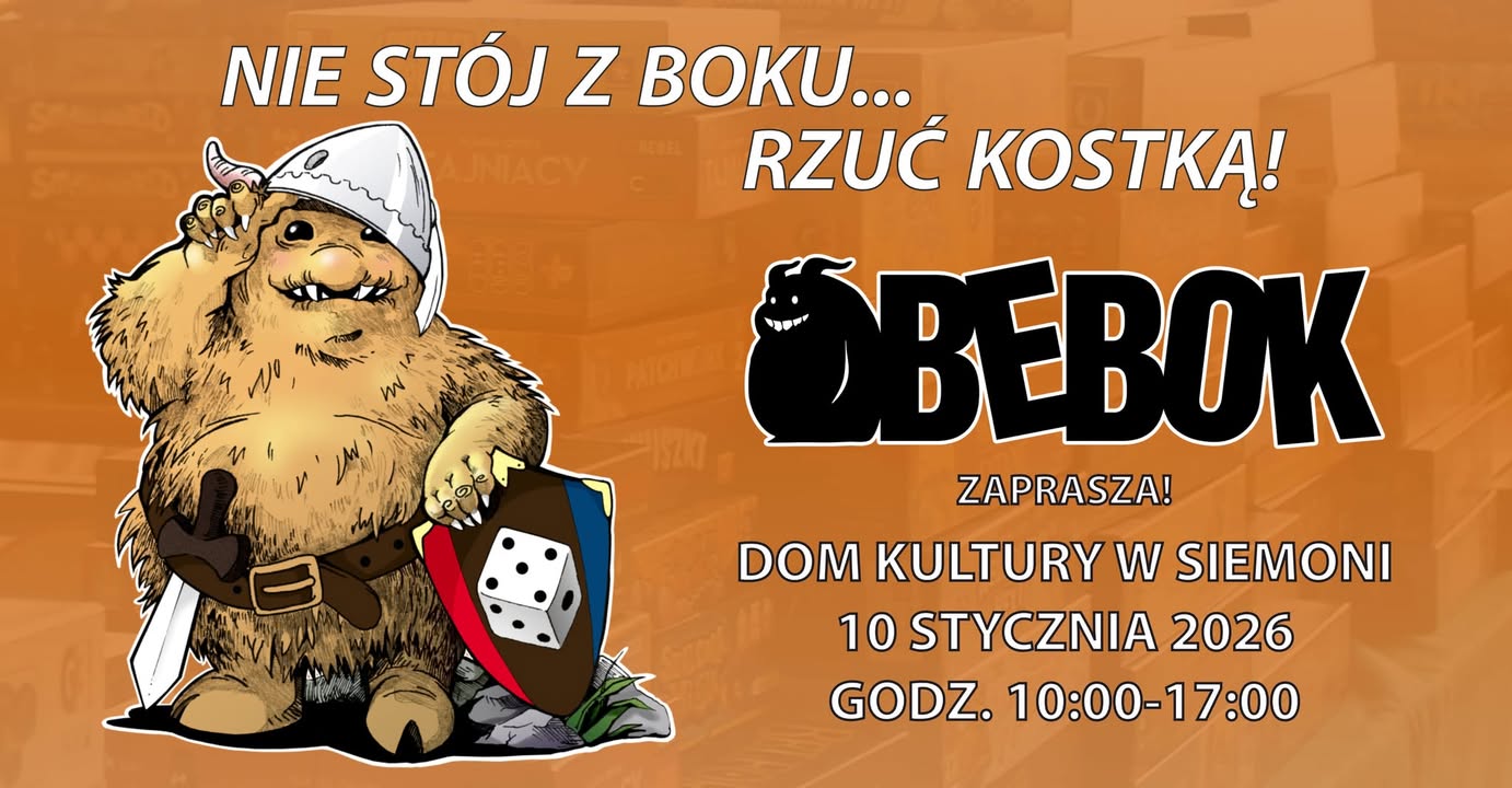 📣 Już jutro gramy w Siemoni!

🎲 Bebok – event gi